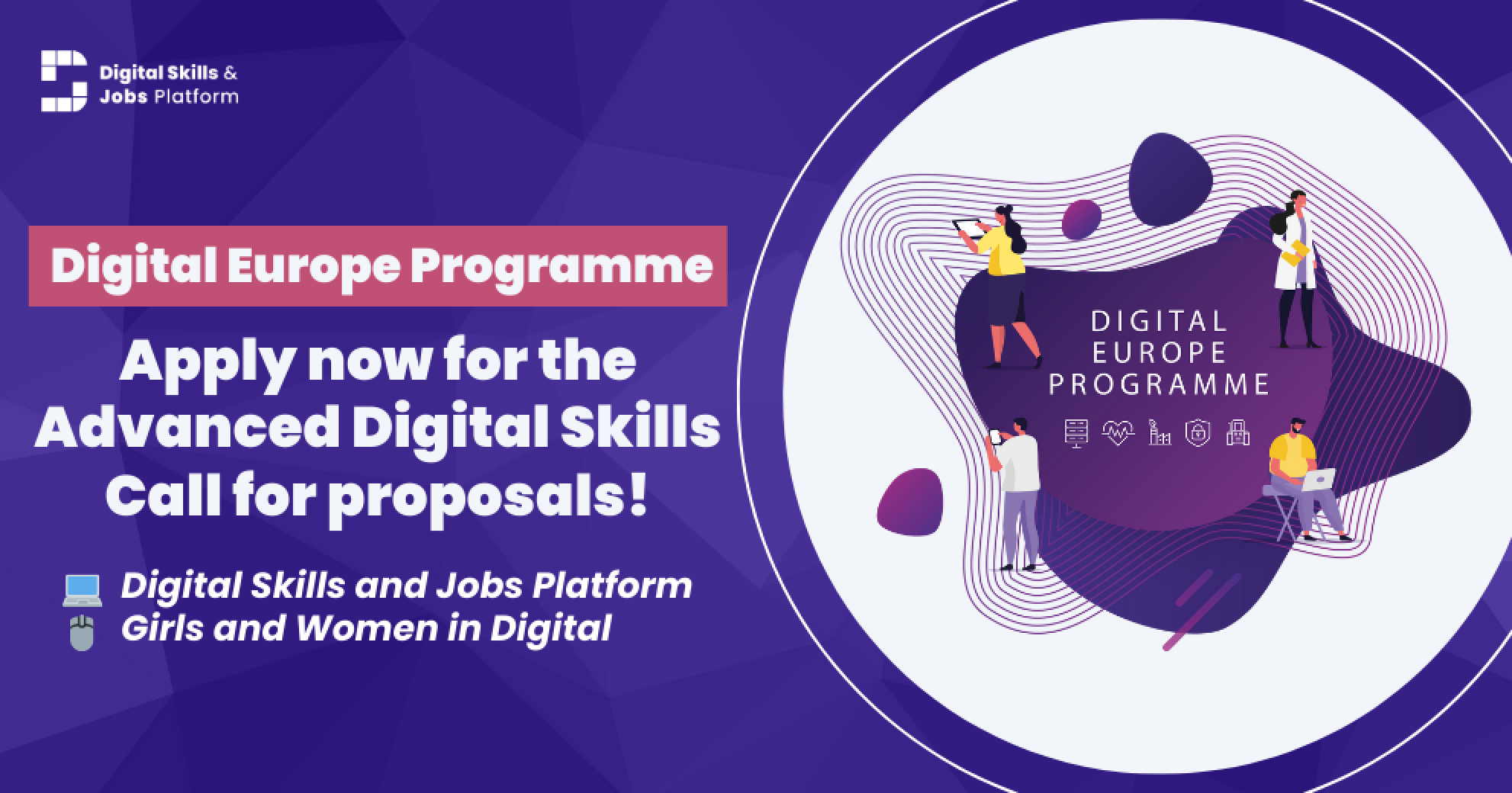 Blue background with white letters. Text: Digital Europe Programme. Apply now for the Advanced Digital Skills call for proposals. 