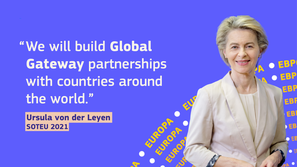 Image of Ursula Von der Leyen with quote: "We will build Global Gateway partnerships with countries around the world". 
