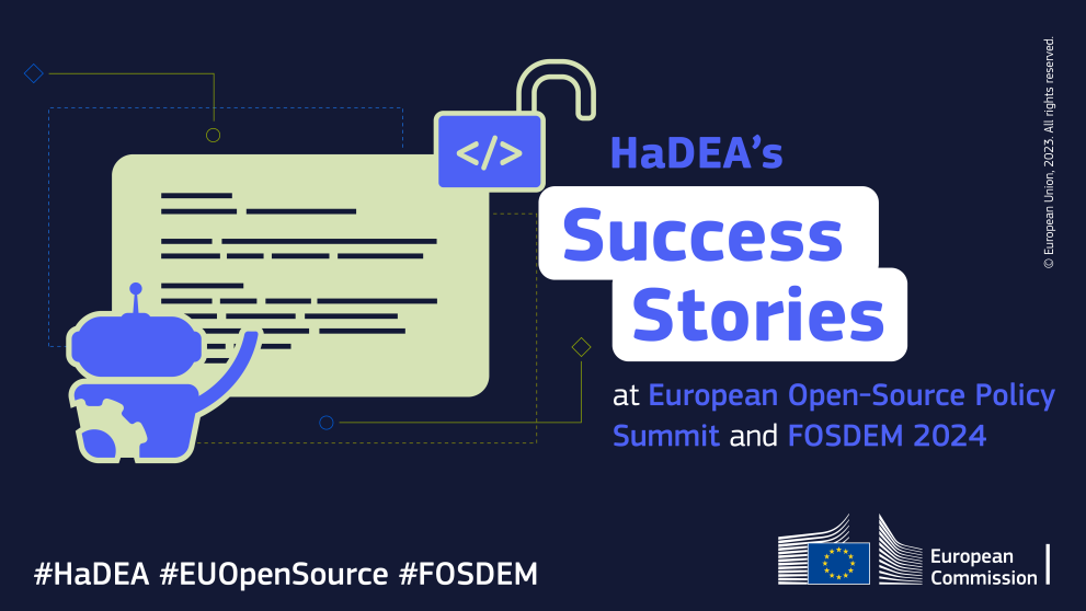 Open source and FOSDEM - HaDEA's Success stories