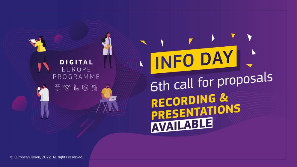 DIGITAL Europe Programme. INFO DAY 6th call for proposals. Recording & presentations available. Purple background with letters in yellow and white.