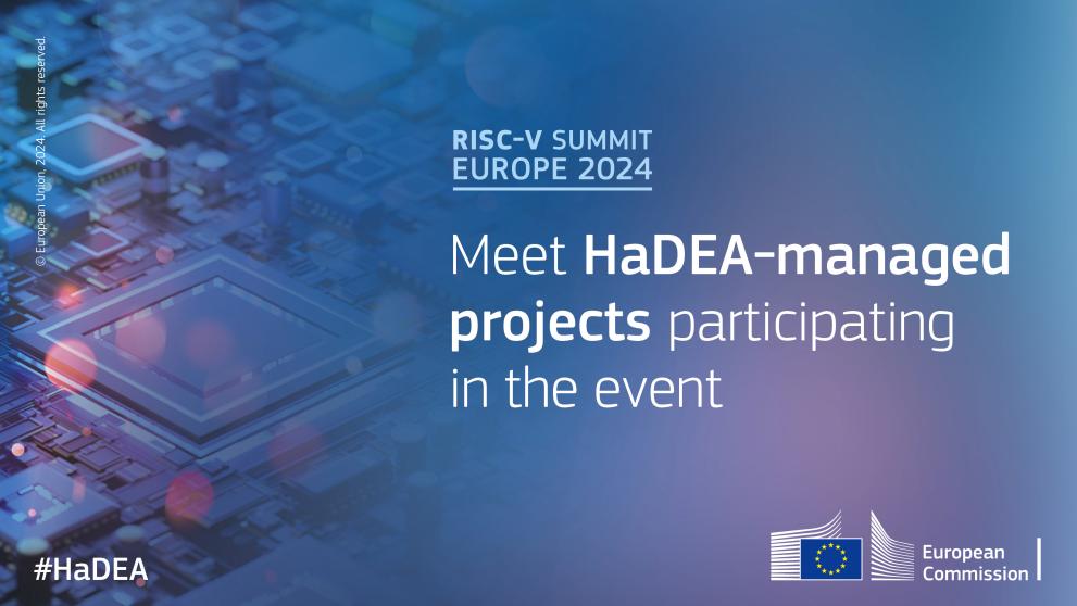 Meet HaDEA-managed projects at RISC-V Summit Europe 2024 