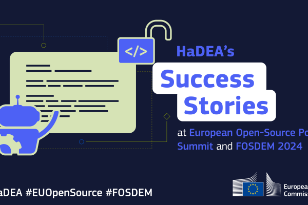 Open source and FOSDEM - HaDEA's Success stories