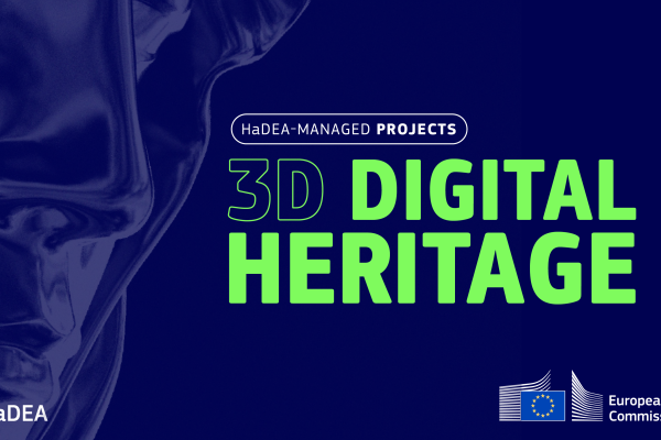HaDEA-managed projects 3D DIGITAL HERITAGE